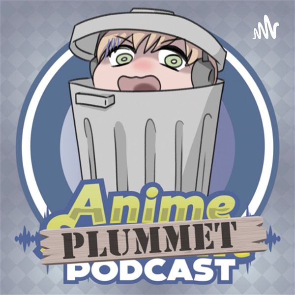 Artwork for Anime Plummet Podcast