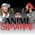 Anime Shmanime
