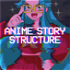 Anime Story Structure