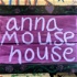 Anna Mouse House