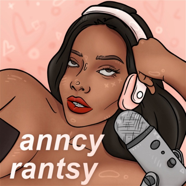 Artwork for Anncy Rantsy Podcast