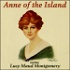 Anne of the Island (Dramatic Reading) by Lucy Maud Montgomery (1874 - 1942)