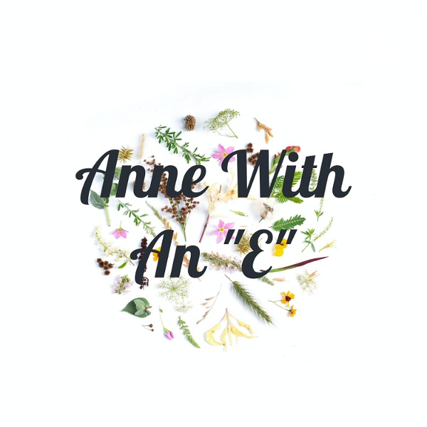 Artwork for Anne With An "E"