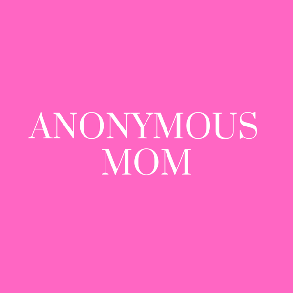 Artwork for Anonymous Mom Podcast