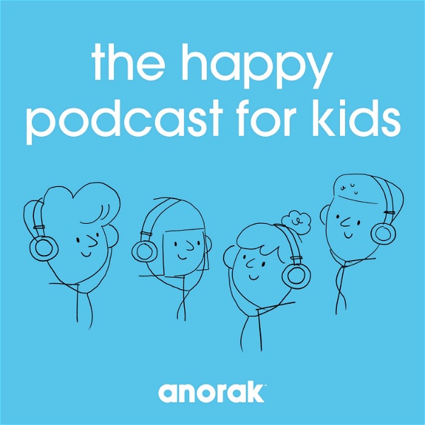 Artwork for Anorak: The Happy Podcast For Kids