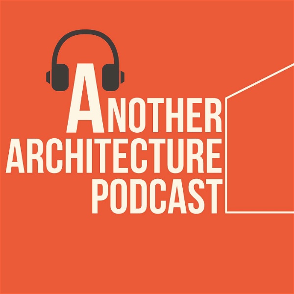 Artwork for Another Architecture Podcast