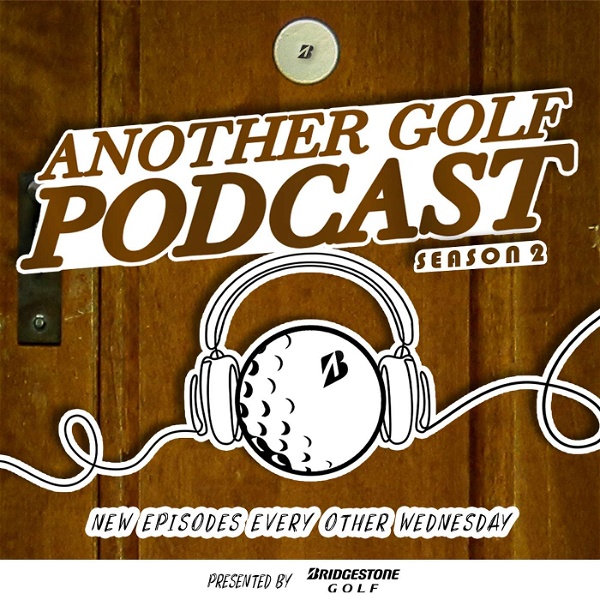 Artwork for Another Golf Podcast presented by Bridgestone Golf