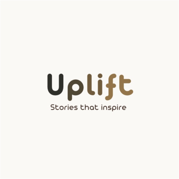 Artwork for Uplift : Stories That Inspire