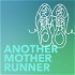 Another Mother Runner