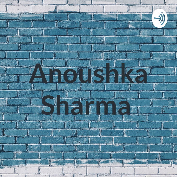Artwork for Anoushka Sharma