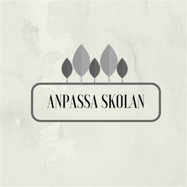 Artwork for Anpassa Skolan