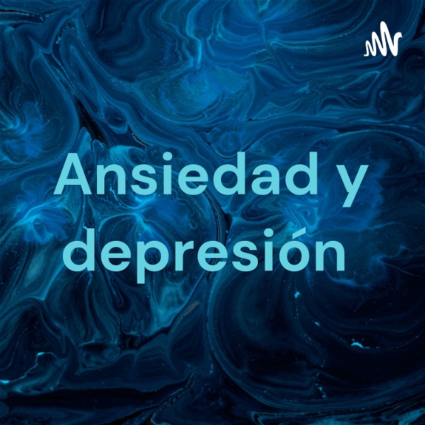 Artwork for Ansiedad y depresión