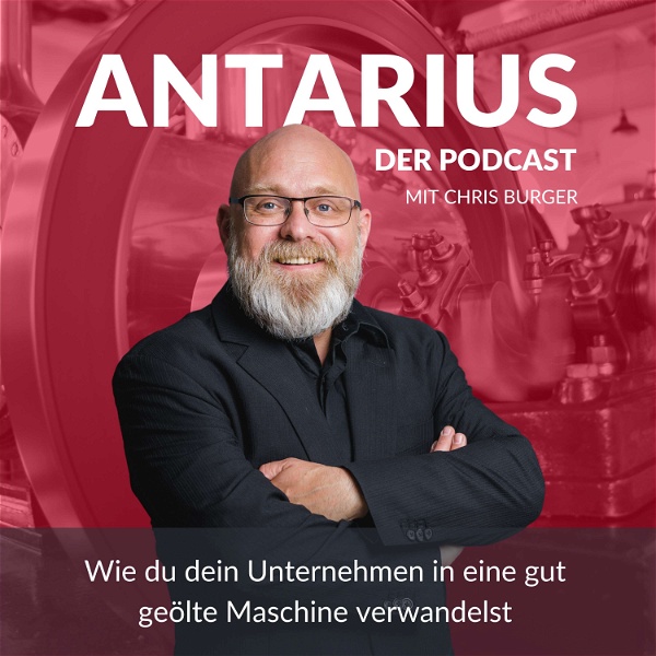 Artwork for Antarius: Der Podcast – Verwandle Dein Unternehmen in eine gut geölte Maschine