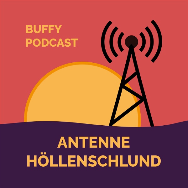 Artwork for Antenne Höllenschlund – ein Buffy Podcast