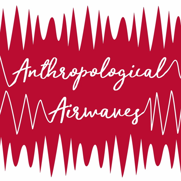 Artwork for Anthropological Airwaves