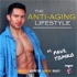 Anti-Aging Lifestyle - Longevity, Aesthetics, Health, and Beauty