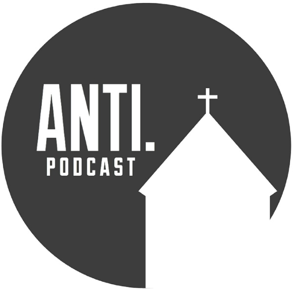 Artwork for Anti Church Podcast