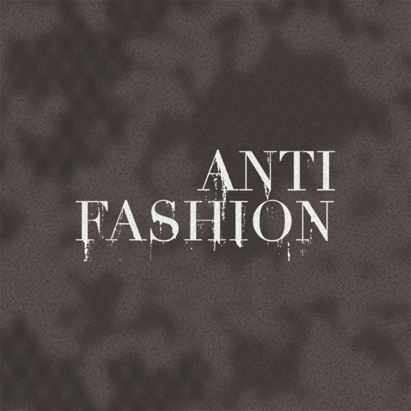 Artwork for ANTI FASHION by Meg O'Connell