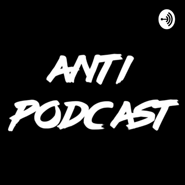 Artwork for Anti-Podcast