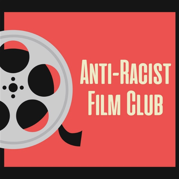Artwork for Anti Racist Film Club