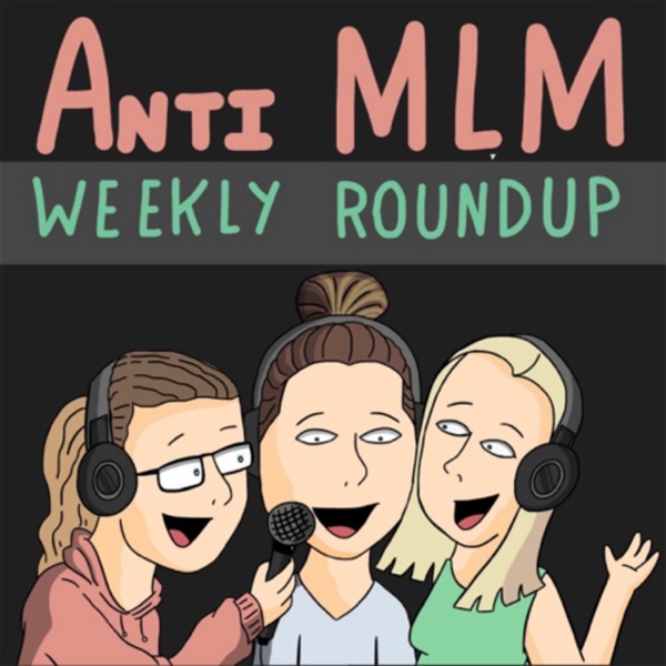 Artwork for AntiMLM Weekly Roundup