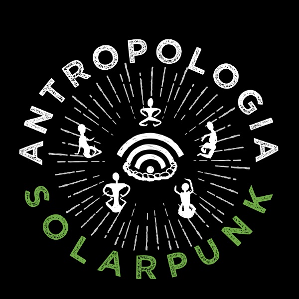 Artwork for Antropologia Solarpunk