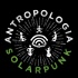 Antropologia Solarpunk