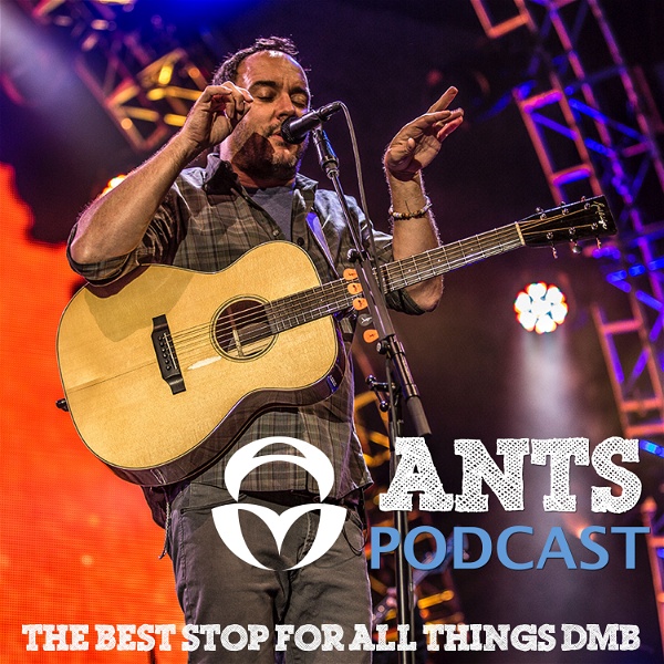 Artwork for Ants Podcast: The Best Stop for All Things DMB
