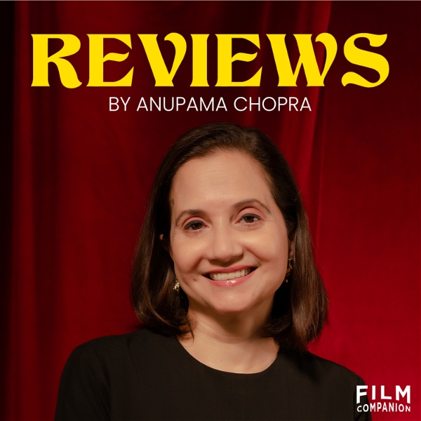 Artwork for Anupama Chopra Reviews