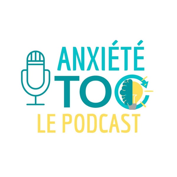 Artwork for Anxiété et Toc Le podcast