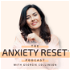 Anxiety Reset Podcast