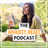 Anxiety Reset Podcast