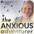Anxious Adventurer with Katy Schlegel | A podcast for anxious Millennials and Gen X who want to travel the world