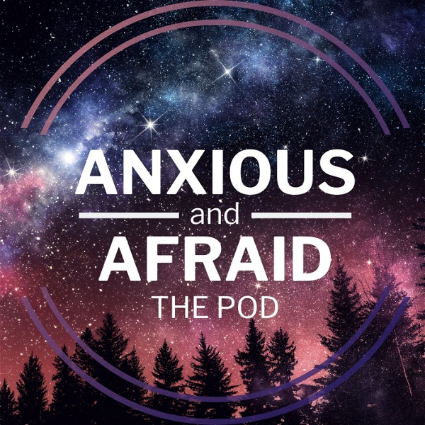 Artwork for Anxious and Afraid The Pod