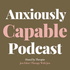 Anxiously Capable | Real Talk on Anxiety, OCD and Mental Health