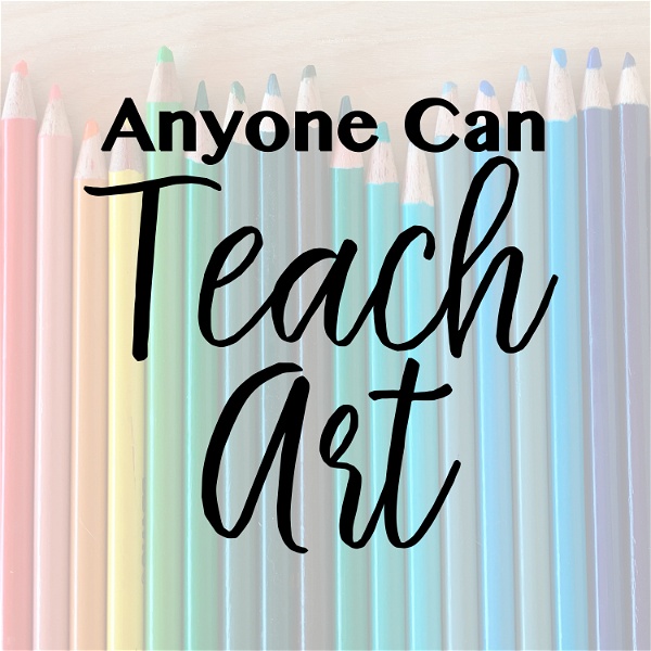 Artwork for Anyone Can Teach Art