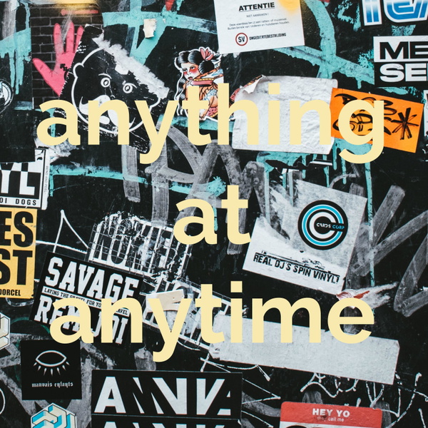 Artwork for anything at anytime
