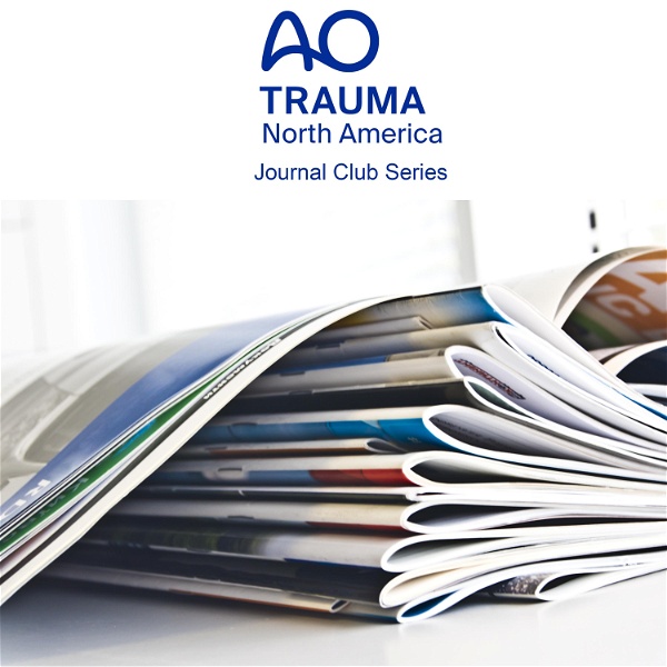 Artwork for AO Trauma North America Internet Live Series: Orthopaedic Trauma Journal Club