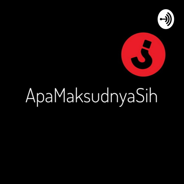 Artwork for Apa Maksudnya Sih?