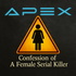 Apex: Confession of a Female Serial Killer