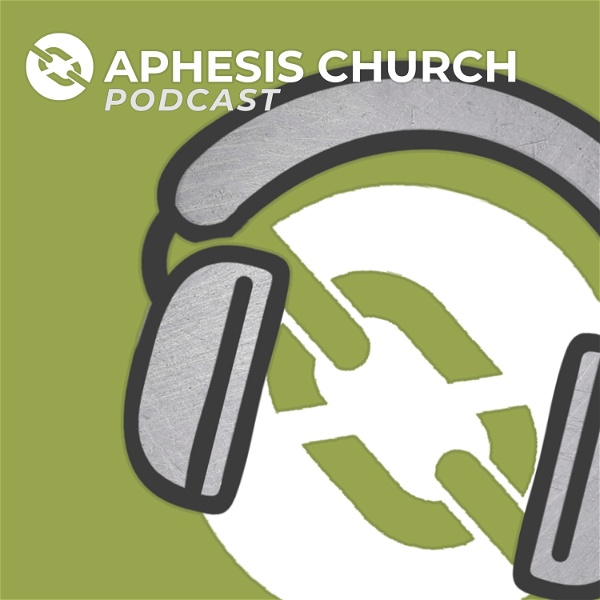 Artwork for Aphesis Church Podcast