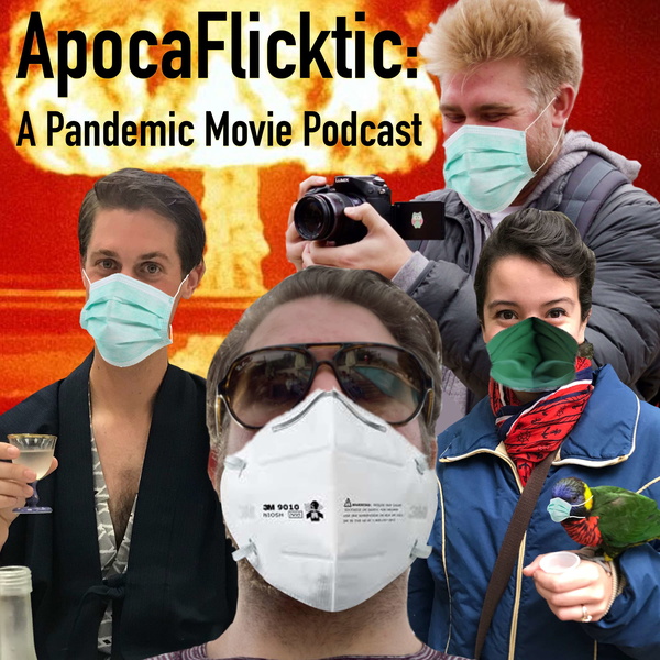 Artwork for ApocaFlicktic: A Pandemic Movie Podcast