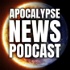 Apocalypse News Podcast
