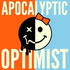 Apocalyptic Optimist Podcast