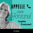 Appelle Sophie Fontanel