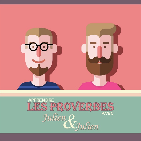 Artwork for Apprendre les proverbes avec Julien & Julien