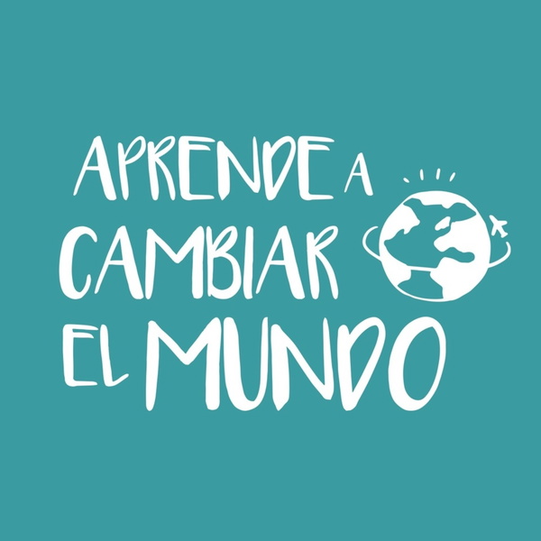 Artwork for Aprende a cambiar el mundo