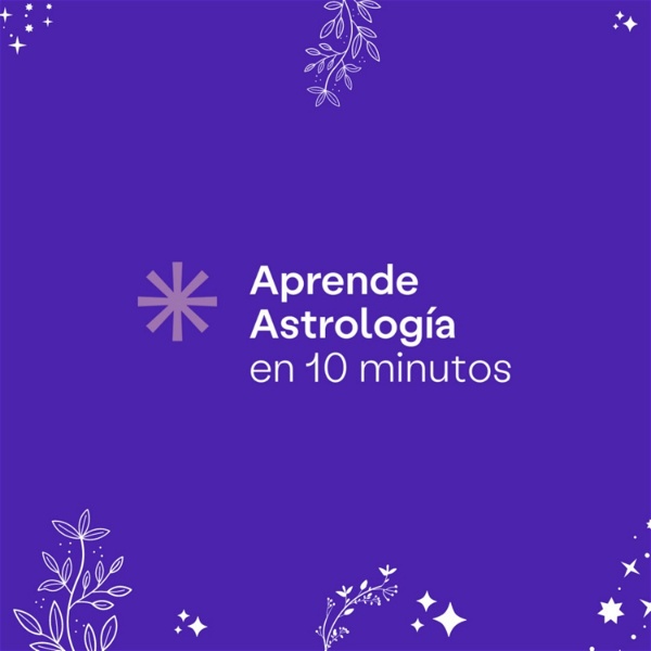 Artwork for Aprende Astrología en 10 Minutos