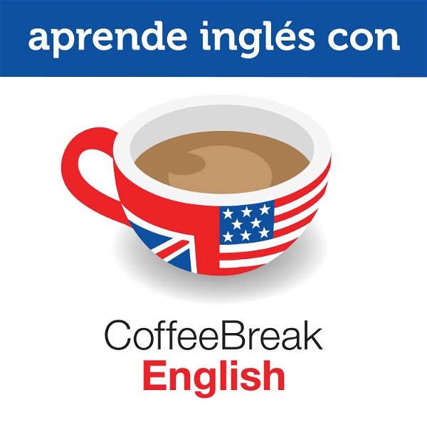 Artwork for Aprende inglés con Coffee Break English