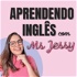 Aprendendo Inglês com Ms Jessy